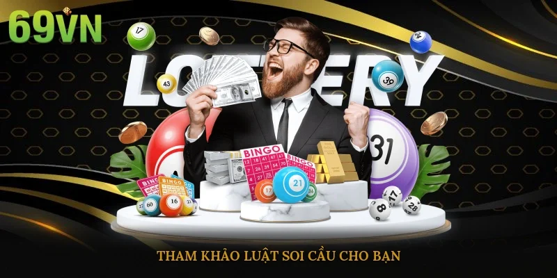 Tham khảo luật soi cầu cho bạn