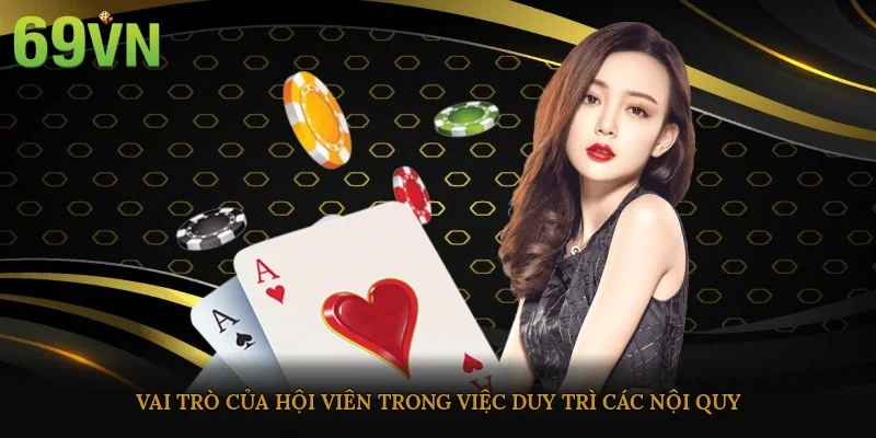 Vai trò của hội viên trong việc duy trì các nội quy